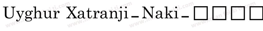 Uyghur Xatranji-Naki字体转换
